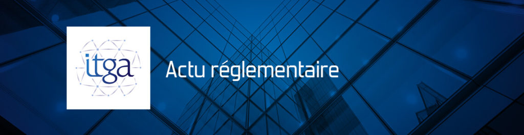 Actu réglementaire ITGA